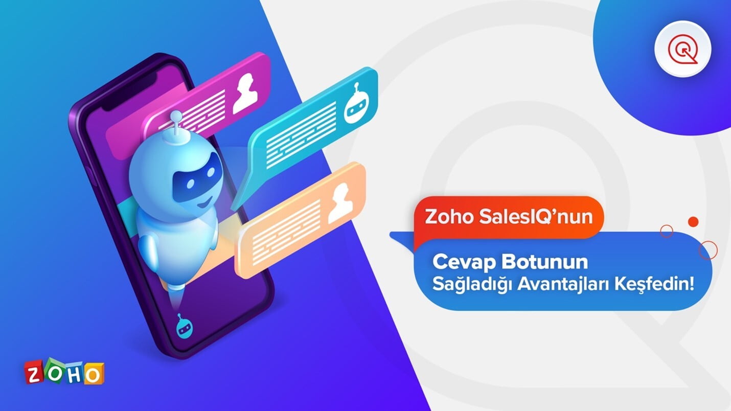 Zoho SalesIQ'nun Cevap Botunun Sağladığı Avantajları Keşfedin!